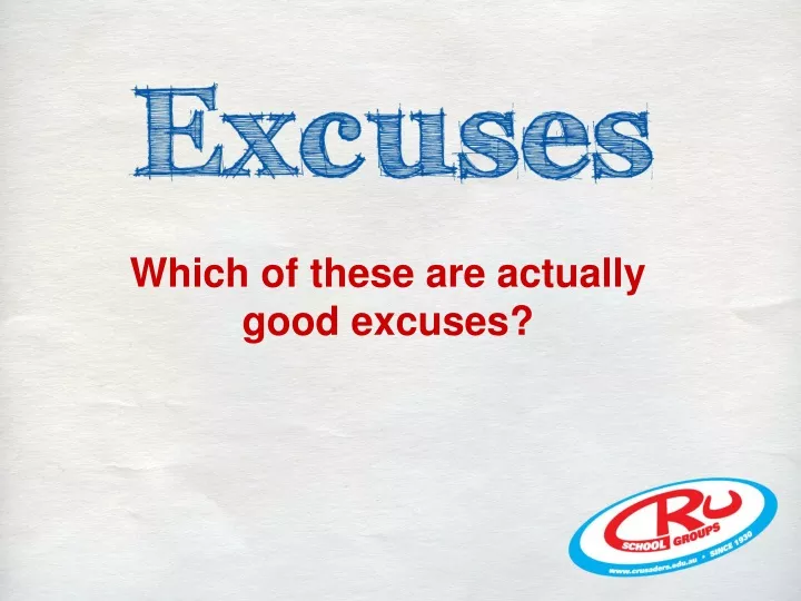 which of these are actually good excuses