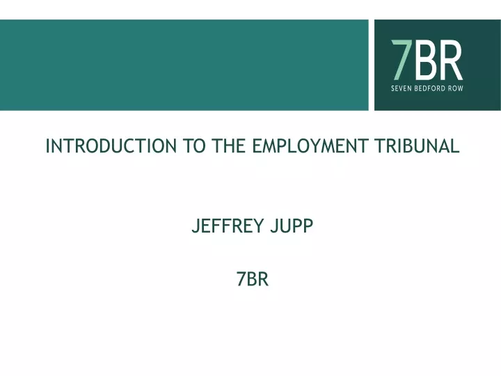 introduction to the employment tribunal jeffrey jupp 7br