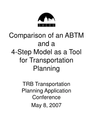 Comparison of an ABTM and a  4-Step Model as a Tool for Transportation Planning