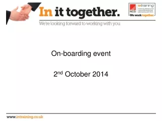 On-boarding event 2 nd  October 2014