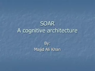 SOAR  A cognitive architecture