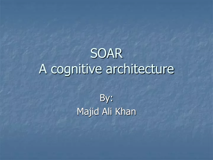 soar a cognitive architecture