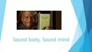 Sound body, Sound mind