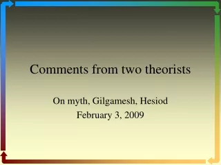 Comments from two theorists