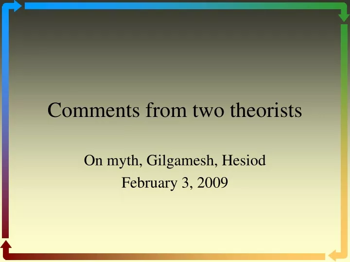 comments from two theorists