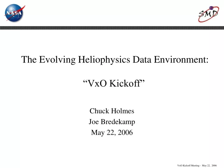 the evolving heliophysics data environment vxo kickoff