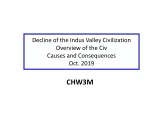 Decline of the Indus Valley Civilization Overview of the  Civ Causes and Consequences  Oct. 2019