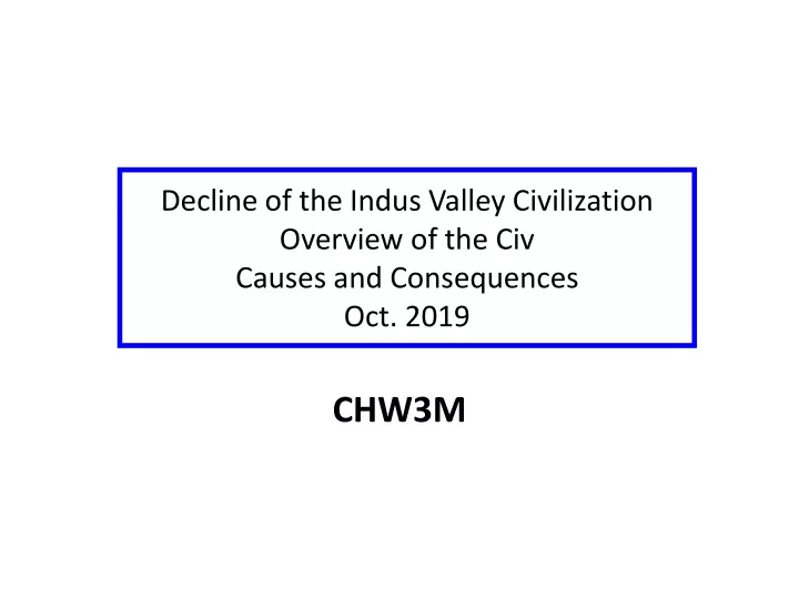 decline of the indus valley civilization overview of the civ causes and consequences oct 2019
