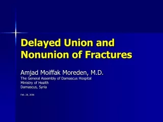 Delayed Union and Nonunion of Fractures