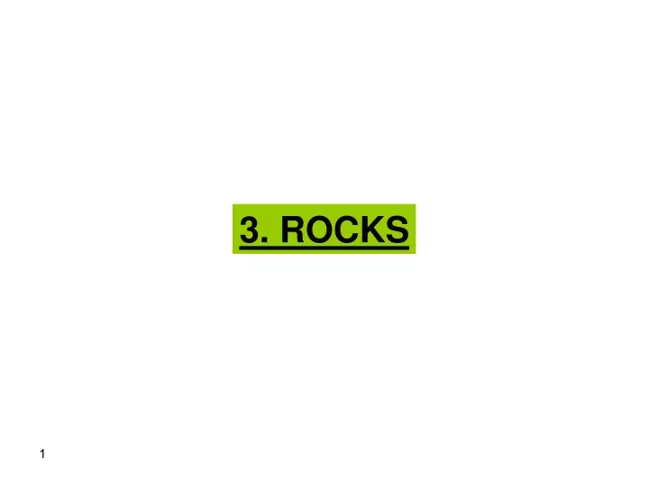 3 rocks