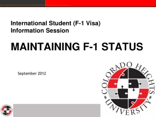 International Student (F-1 Visa)  Information Session MAINTAINING F-1 STATUS