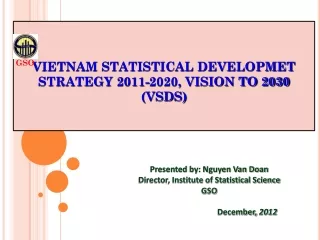 VIETNAM STATISTICAL DEVELOPMET STRATEGY 2011-2020, VISION TO 2030 (VSDS)