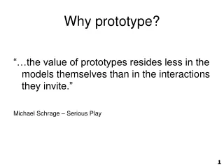Why prototype?