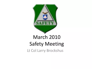 March 2010 Safety Meeting