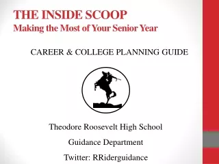 THE INSIDE SCOOP Making the Most of Your Senior Year