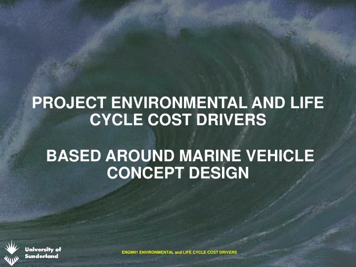 project environmental and life cycle cost drivers