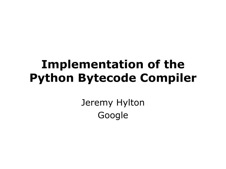 implementation of the python bytecode compiler