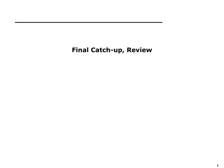 final catch up review