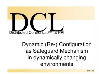 Dynamic (Re-) Configuration as Safeguard Mechanism in dynamically changing environments