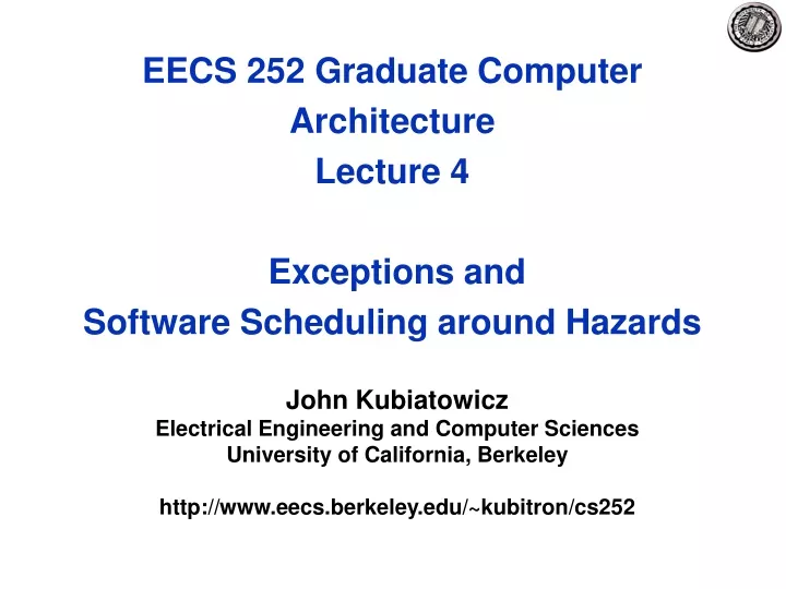 eecs 252 graduate computer architecture lecture 4 exceptions and software scheduling around hazards
