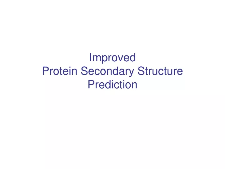 improved protein secondary structure prediction