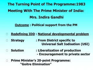 Outcome  : Political support from the PM Redefining IDD  :  National developmental problem