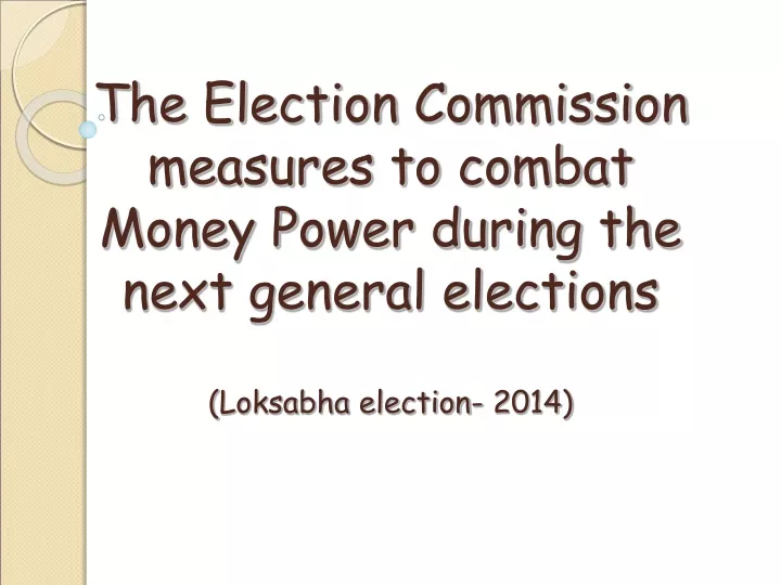 the election commission measures to combat money