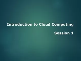 Introduction to Cloud Computing Session 1