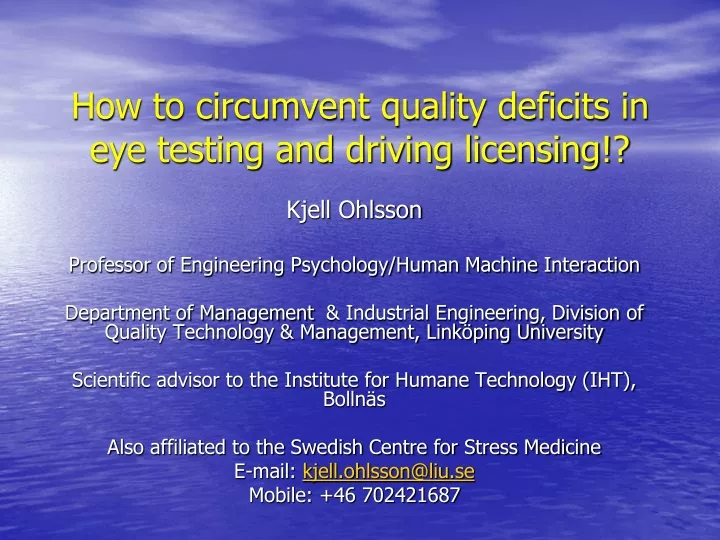 how to circumvent quality deficits in eye testing and driving licensing