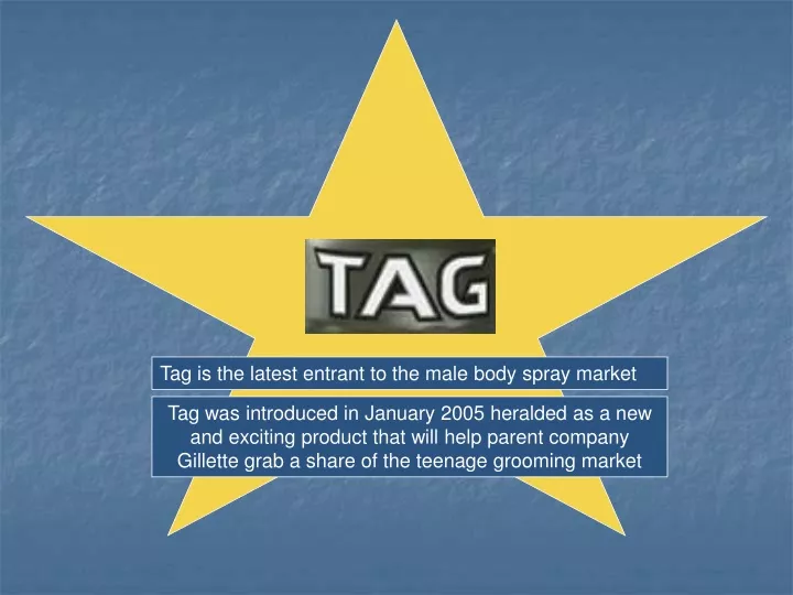 tag is the latest entrant to the male body spray