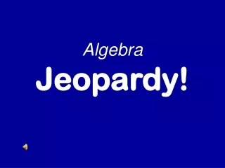 Algebra Jeopardy!