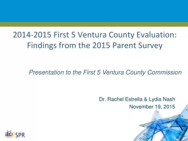 2014 2015 first 5 ventura county evaluation findings from the 2015 parent survey