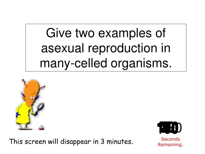 give two examples of asexual reproduction in many