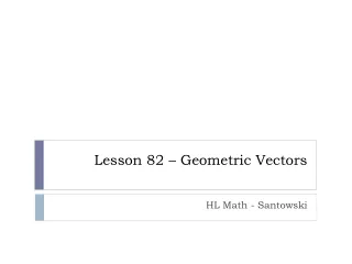 Lesson 82 – Geometric Vectors