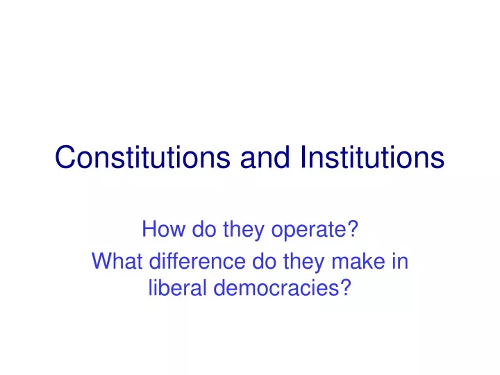 constitutions and institutions