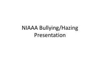 NIAAA Bullying/Hazing Presentation