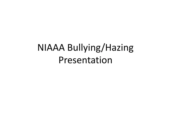 niaaa bullying hazing presentation