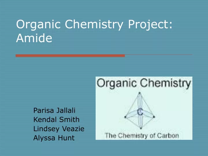 organic chemistry project amide