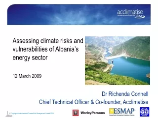 Assessing climate risks and vulnerabilities of Albania’s energy sector 12 March 2009