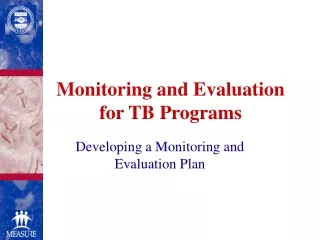 Monitoring and Evaluation for TB Programs