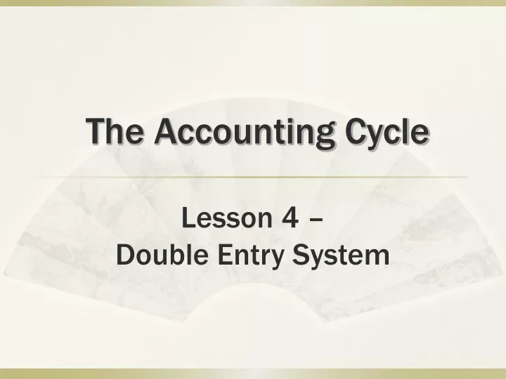 the accounting cycle lesson 4 double entry system