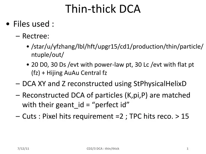 thin thick dca