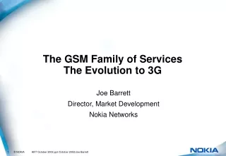 The GSM Family of Services The Evolution to 3G