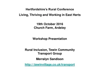Hertfordshire’s Rural Conference Living, Thriving and Working in East Herts 19th October 2016