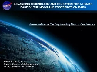 ADVANCING TECHNOLOGY AND EDUCATION FOR A HUMAN BASE ON THE MOON AND FOOTPRINTS ON MARS