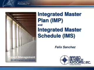 Integrated Master Plan (IMP)  and Integrated Master Schedule (IMS)