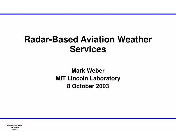 radar based aviation weather services