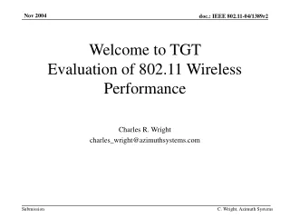 Welcome to TGT  Evaluation of 802.11 Wireless Performance