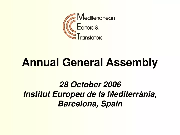 annual general assembly 28 october 2006 institut europeu de la mediterr nia barcelona spain