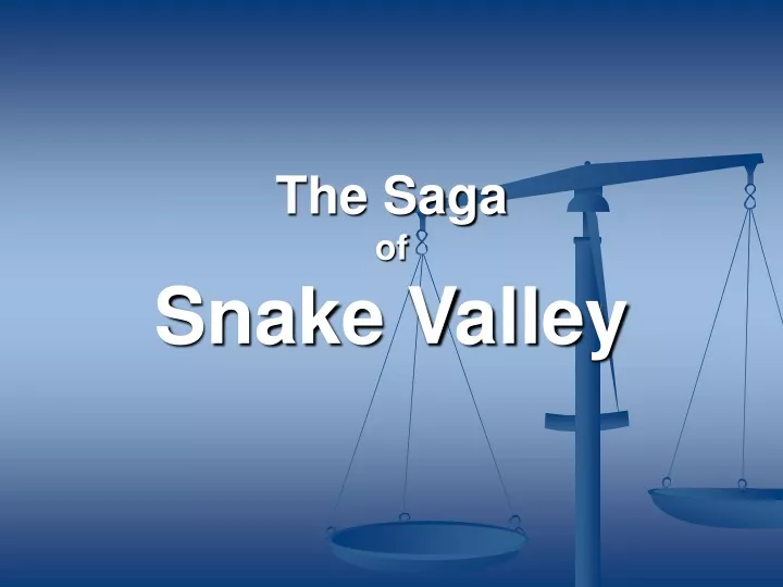 the saga of snake valley